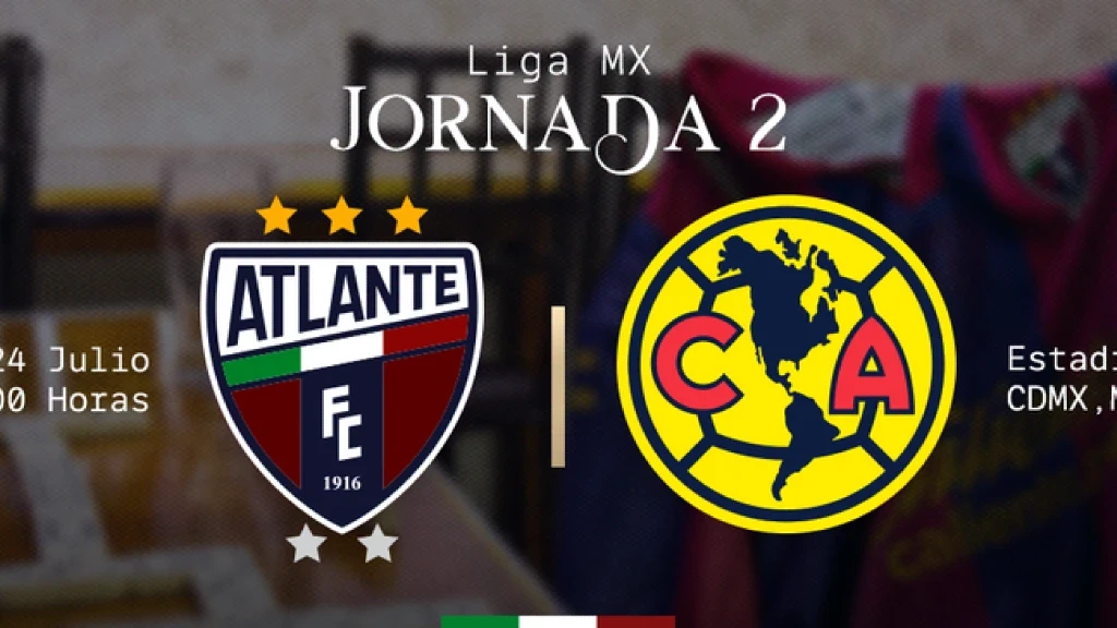 ¡Imperdible! La Jornada 2 del Apertura 2026 de la Liga BBVA MX enciende el viernes 24 de julio con Atlante vs. América y Xolos vs. León